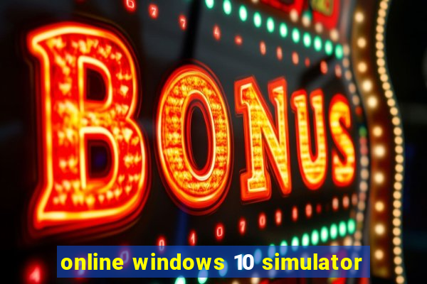 online windows 10 simulator